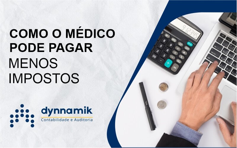 Como o Médico Pode Pagar Menos Impostos