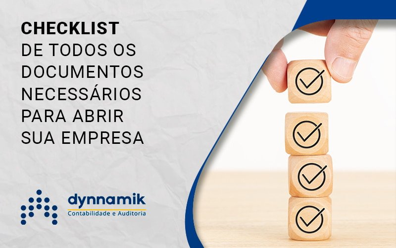 Checklist De Todos Os Documentos Necessarios Para Abrir Sua Empresa Blog - Dynnamik Contabilidade e Auditoria