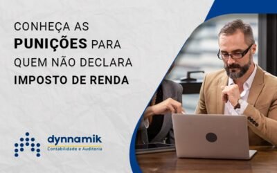 Conheça as punições relacionadas à sua declaração de Imposto de Renda