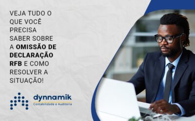 Omissão de declaração RFB: como resolver a situação?