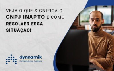 CNPJ inapto: de que você precisa saber?
