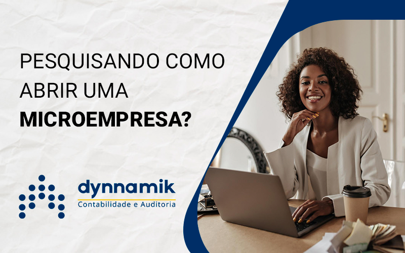 Pesquisando Como Abrir Uma Microempresa?